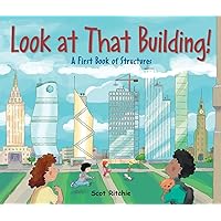 Look at That Building!: A First Book of Structures (Exploring Our Community) Look at That Building!: A First Book of Structures (Exploring Our Community) Hardcover Kindle