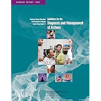 Guidelines for the Diagnosis and Management of Asthma (Summary Report): National Asthma Education and Prevention Program Expert Panel Report 3 Guidelines for the Diagnosis and Management of Asthma (Summary Report): National Asthma Education and Prevention Program Expert Panel Report 3 Paperback