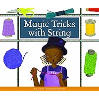 Magic Tricks with String (Make Your Own Fun) Magic Tricks with String (Make Your Own Fun) Kindle Library Binding