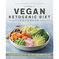 The Vegan Ketogenic Diet Cookbook: 75 Satisfying High Fat, Low Carb, Dairy Free Recipes The Vegan Ketogenic Diet Cookbook: 75 Satisfying High Fat, Low Carb, Dairy Free Recipes Paperback Kindle