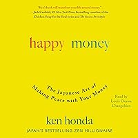 Happy Money: The Japanese Art of Making Peace with Your Money Happy Money: The Japanese Art of Making Peace with Your Money Audible Audiobook Hardcover Kindle Paperback Audio CD
