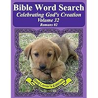 Bible Word Search Celebrating God's Creation Volume 32: Romans #2 Extra Large Print (Bible Word Find Dog Lover's Edition)