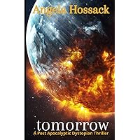 tomorrow: a post apolcalyptic dystopian thriller