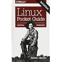 Linux Pocket Guide: Essential Commands Linux Pocket Guide: Essential Commands Paperback