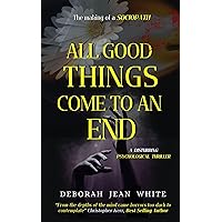 All Good Things Come to an End All Good Things Come to an End Kindle Paperback