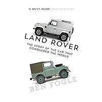 Land Rover: The Story of the Car that Conquered the World Land Rover: The Story of the Car that Conquered the World Paperback Audible Audiobook Kindle Hardcover