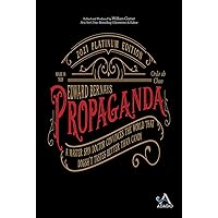 PROPAGANDA: A Master Spin Doctor Convinces the World That Dogsh*t Tastes Better Than Candy PROPAGANDA: A Master Spin Doctor Convinces the World That Dogsh*t Tastes Better Than Candy Kindle Paperback