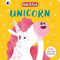 Unicorn: A lift, pull, and pop book (Hide and Peek) Unicorn: A lift, pull, and pop book (Hide and Peek) Board book