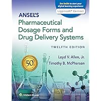 Ansel's Pharmaceutical Dosage Forms and Drug Delivery Systems Ansel's Pharmaceutical Dosage Forms and Drug Delivery Systems Paperback Kindle