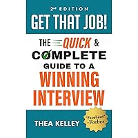 Get That Job!: The Quick and Complete Guide to a Winning Interview, 2nd Edition