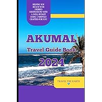 Akumal travel guide 2024 (The Ultimate Travel Guide Series) Akumal travel guide 2024 (The Ultimate Travel Guide Series) Paperback Kindle