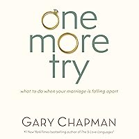 One More Try: What to Do When Your Marriage Is Falling Apart One More Try: What to Do When Your Marriage Is Falling Apart Audible Audiobook Paperback Kindle Audio CD