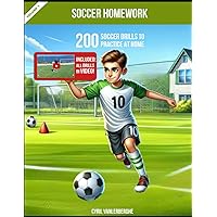 Soccer Homework - 200 soccer drills to practice at home - Volume 1: Included : all drills in video! (Soccer Homework - Soccer drills and challenges to practice at home) Soccer Homework - 200 soccer drills to practice at home - Volume 1: Included : all drills in video! (Soccer Homework - Soccer drills and challenges to practice at home) Paperback Kindle