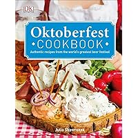 Oktoberfest Cookbook: Authentic Recipes from the World s Greatest Beer Festival Oktoberfest Cookbook: Authentic Recipes from the World s Greatest Beer Festival Hardcover