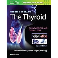 Werner & Ingbar's The Thyroid (Werner and Ingbars the Thyroid) Werner & Ingbar's The Thyroid (Werner and Ingbars the Thyroid) Hardcover eTextbook
