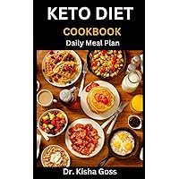KETO DIET COOKBOOK DAILY MEAL PLAN: HOW TO GET INTO KETOSIS FAST WITH THE STEP-BY-STEP KETO COOKBOOK. How to Get Started on the Ketogenic Diet and Lifestyle Quickly and Easily with Easy Keto Recipes KETO DIET COOKBOOK DAILY MEAL PLAN: HOW TO GET INTO KETOSIS FAST WITH THE STEP-BY-STEP KETO COOKBOOK. How to Get Started on the Ketogenic Diet and Lifestyle Quickly and Easily with Easy Keto Recipes Paperback Kindle
