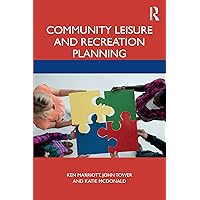 Community Leisure and Recreation Planning Community Leisure and Recreation Planning Kindle Hardcover Paperback