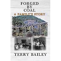 FORGED BY COAL: A Family's Story FORGED BY COAL: A Family's Story Paperback Kindle