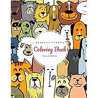 Dementia Coloring Book For Elderly: Senior Coloring Book Dementia, Adult Coloring Books for Dementia or Alzheimer's Patients. Dogs and Puppy Coloring book.