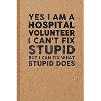 Hospital Volunteer Gifts: 6x9 inches 108 Lined pages Funny Notebook | Ruled Unique Diary | Sarcastic Humor Journal for Men & Women | Secret Santa Gag for Christmas | Appreciation Gift