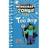 Diary of a Minecraft Zombie Book 18: In Too Deep Diary of a Minecraft Zombie Book 18: In Too Deep Paperback Kindle