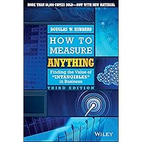 How to Measure Anything: Finding the Value of Intangibles in Business How to Measure Anything: Finding the Value of Intangibles in Business Hardcover Kindle