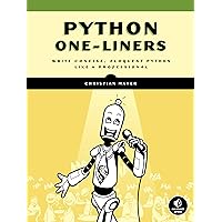 Python One-Liners: Write Concise, Eloquent Python Like a Professional Python One-Liners: Write Concise, Eloquent Python Like a Professional Paperback Kindle