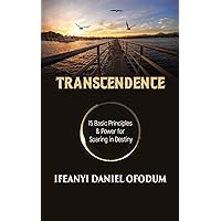 Transcendence : 15 Basic Principles & Power for Soaring in Destiny