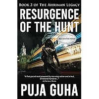 Resurgence of the Hunt: A Global Spy Thriller (The Ahriman Legacy)