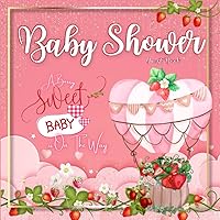Strawberry Baby Shower Guest Book: To Sign In with Advice : Write Wishes, Predictions, Memories, and Keepsake Photo Pages For Boys & Girls
