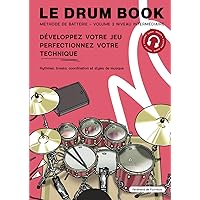 Le drum book : Méthode de batterie: Volume 2 - Niveau intermédiaire (French Edition) Le drum book : Méthode de batterie: Volume 2 - Niveau intermédiaire (French Edition) Paperback