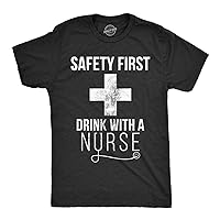 Mens Safety First Drink with A Nurse Tshirt Funny Beer Tee for Guys