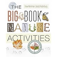The Big Book of Nature Activities: A Year-Round Guide to Outdoor Learning The Big Book of Nature Activities: A Year-Round Guide to Outdoor Learning Paperback Kindle