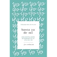 Basta ya de mí/ Enough about me (Spanish Edition) Basta ya de mí/ Enough about me (Spanish Edition) Paperback Kindle