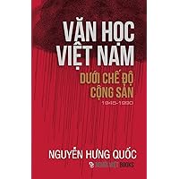 Van Hoc Viet Nam Duoi Che Do Cong San (1945-1990) (Vietnamese Edition) Van Hoc Viet Nam Duoi Che Do Cong San (1945-1990) (Vietnamese Edition) Paperback