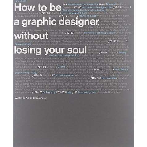 How to Be a Graphic Designer without Losing Your Soul (New Expanded Edition) How to Be a Graphic Designer without Losing Your Soul (New Expanded Edition) Paperback Kindle
