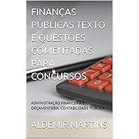 FINANÇAS PÚBLICAS TEXTO E QUESTÕES COMENTADAS PARA CONCURSOS: ADMINISTRAÇÃO FINANCEIRA E ORÇAMENTÁRIA, CONTABILIDADE PÚBLICA (Portuguese Edition) FINANÇAS PÚBLICAS TEXTO E QUESTÕES COMENTADAS PARA CONCURSOS: ADMINISTRAÇÃO FINANCEIRA E ORÇAMENTÁRIA, CONTABILIDADE PÚBLICA (Portuguese Edition) Kindle Paperback