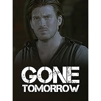 Gone Tomorrow