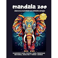 mandala zoo , libera tu creatividad con animales salvajes, 50 dibujos para colorear: cuaderno para pintar, para personas mayores, adultos y niños +5 ... con 50 frases motivadoras (Spanish Edition)