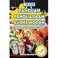 Buku Panduan Penguasaan Sushi Moden (Malay Edition)
