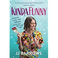 KINDA FUNNY: Stories by a Full-Time Comedian (with Four Part-Time Jobs) KINDA FUNNY: Stories by a Full-Time Comedian (with Four Part-Time Jobs) Paperback Kindle Hardcover