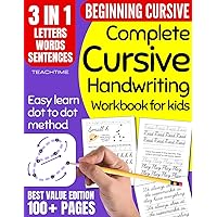 Complete Cursive Handwriting Workbook for Kids: 3-In-1 Cursive Writing Practice Workbook for Beginners / Learning How to Write in Cursive / Penmanship ... (Alphabet, Letter Tracing, Words, Sentences)