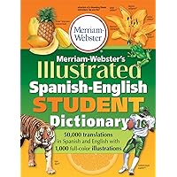 Merriam-Webster's Illustrated Spanish-English Student Dictionary, Newest Edition, (Spanish & English Edition) (English, Spanish and Multilingual Edition)