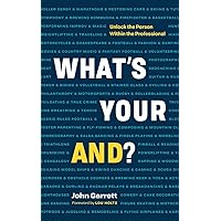 What’s Your “And”?: Unlock the Person Within the Professional What’s Your “And”?: Unlock the Person Within the Professional Paperback Audible Audiobook Kindle