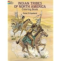 Indian Tribes of North America Coloring Book (Dover Native American Coloring Books) Indian Tribes of North America Coloring Book (Dover Native American Coloring Books) Paperback Mass Market Paperback