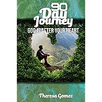 90 Day Journey: God Is After Your Heart | Daily Devotional Journal Start a New Beginning! 90 Day Journey: God Is After Your Heart | Daily Devotional Journal Start a New Beginning! Hardcover Paperback