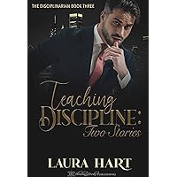Teaching Discipline: Two Stories (The Disciplinarian Book 3) Teaching Discipline: Two Stories (The Disciplinarian Book 3) Kindle Paperback