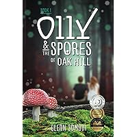 Olly & The Spores of Oak Hill Olly & The Spores of Oak Hill Paperback Kindle Audible Audiobook Hardcover