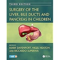 Surgery of the Liver, Bile Ducts and Pancreas in Children Surgery of the Liver, Bile Ducts and Pancreas in Children eTextbook Hardcover Paperback