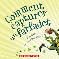 Comment Capturer Un Farfadet (French Edition) Comment Capturer Un Farfadet (French Edition) Paperback